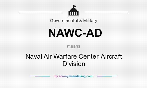 What does NAWC-AD mean? It stands for Naval Air Warfare Center-Aircraft Division