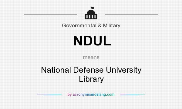What does NDUL mean? It stands for National Defense University Library