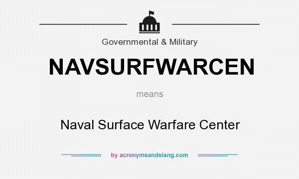 What does NAVSURFWARCEN mean? It stands for Naval Surface Warfare Center