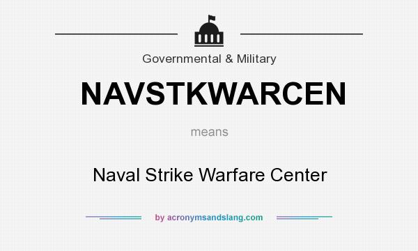 What does NAVSTKWARCEN mean? It stands for Naval Strike Warfare Center