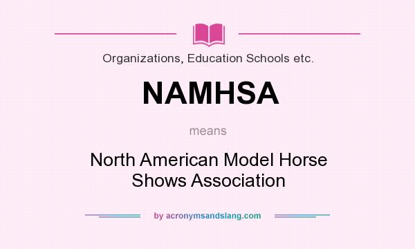 What does NAMHSA mean? It stands for North American Model Horse Shows Association