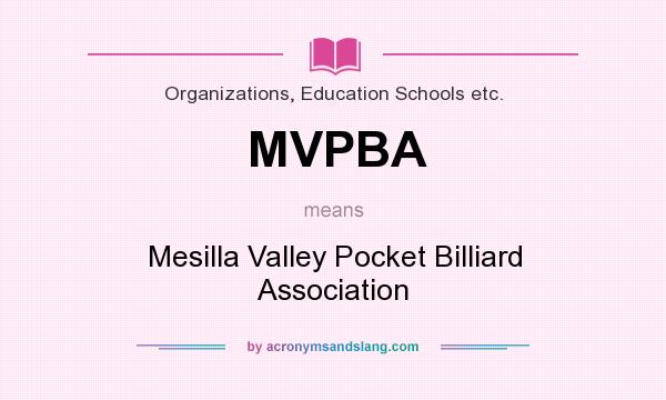 What does MVPBA mean? It stands for Mesilla Valley Pocket Billiard Association