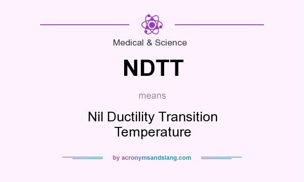 What does NDTT mean? It stands for Nil Ductility Transition Temperature
