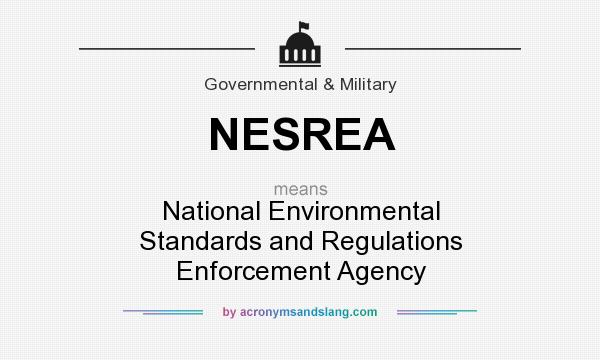What does NESREA mean? It stands for National Environmental Standards and Regulations Enforcement Agency