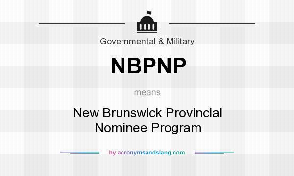 What does NBPNP mean? It stands for New Brunswick Provincial Nominee Program