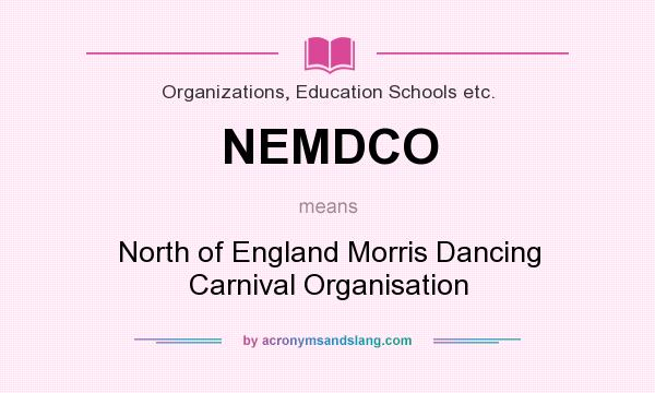 What does NEMDCO mean? It stands for North of England Morris Dancing Carnival Organisation