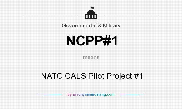 What does NCPP#1 mean? It stands for NATO CALS Pilot Project #1