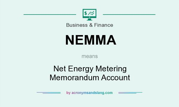 What does NEMMA mean? It stands for Net Energy Metering Memorandum Account