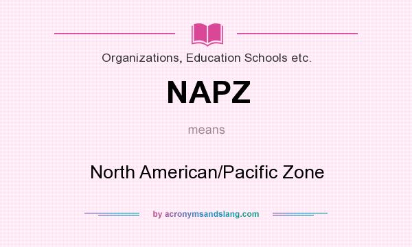 What does NAPZ mean? It stands for North American/Pacific Zone