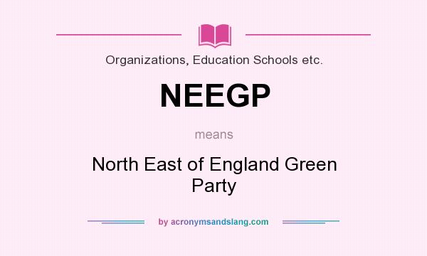 What does NEEGP mean? It stands for North East of England Green Party