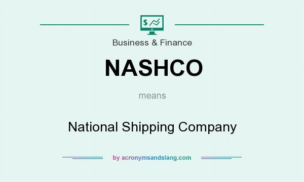 What does NASHCO mean? It stands for National Shipping Company