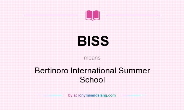 What does BISS mean? It stands for Bertinoro International Summer School