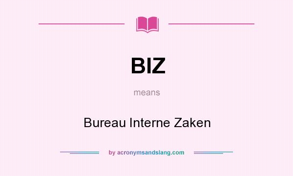 What does BIZ mean? It stands for Bureau Interne Zaken