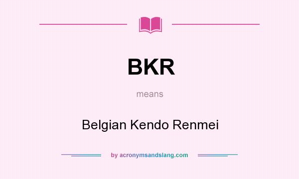 What does BKR mean? It stands for Belgian Kendo Renmei
