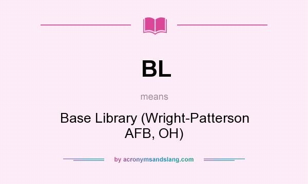 What does BL mean? It stands for Base Library (Wright-Patterson AFB, OH)