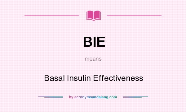 What does BIE mean? It stands for Basal Insulin Effectiveness