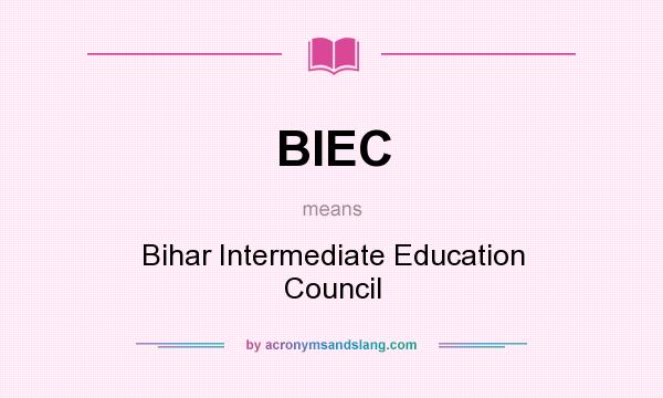 What does BIEC mean? It stands for Bihar Intermediate Education Council