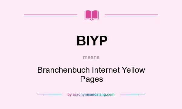 What does BIYP mean? It stands for Branchenbuch Internet Yellow Pages