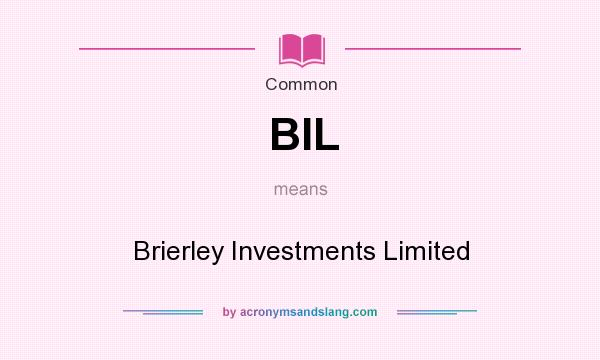 What does BIL mean? It stands for Brierley Investments Limited