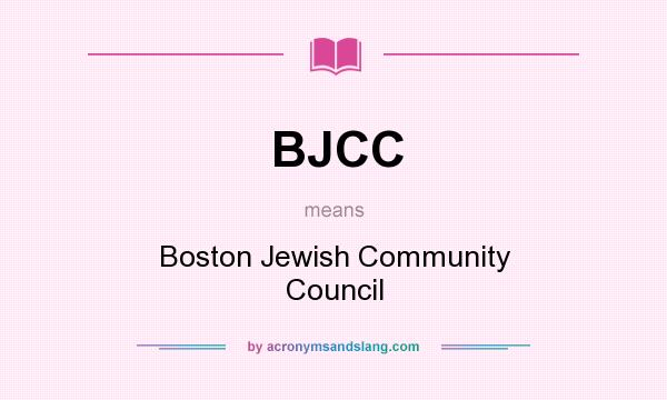 What does BJCC mean? It stands for Boston Jewish Community Council