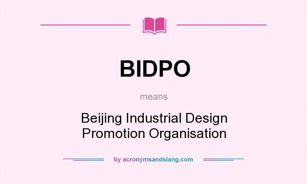 What does BIDPO mean? It stands for Beijing Industrial Design Promotion Organisation