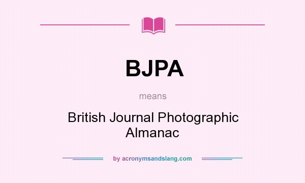 What does BJPA mean? It stands for British Journal Photographic Almanac