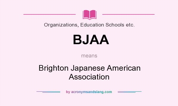 What does BJAA mean? It stands for Brighton Japanese American Association