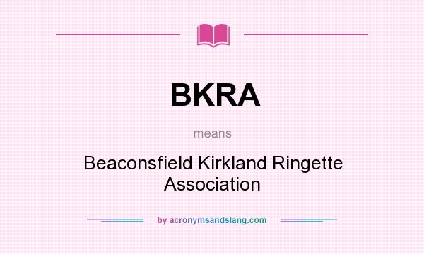 What does BKRA mean? It stands for Beaconsfield Kirkland Ringette Association