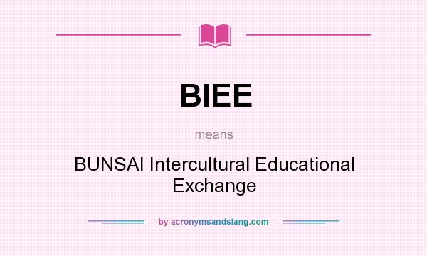 What does BIEE mean? It stands for BUNSAI Intercultural Educational Exchange