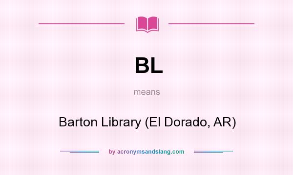 What does BL mean? It stands for Barton Library (El Dorado, AR)
