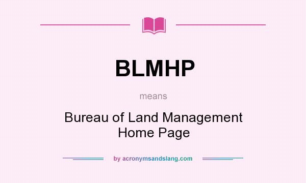 What does BLMHP mean? It stands for Bureau of Land Management Home Page