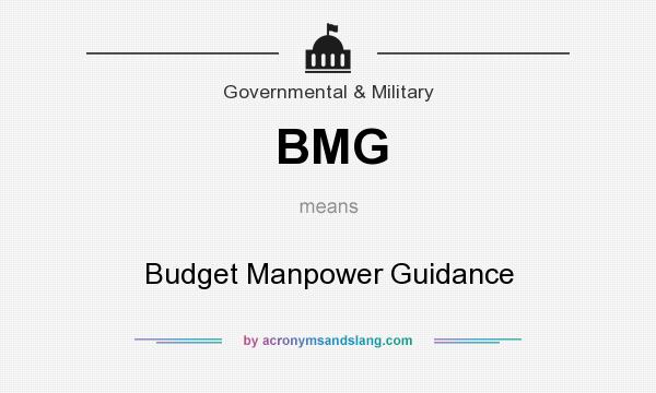What does BMG mean? It stands for Budget Manpower Guidance