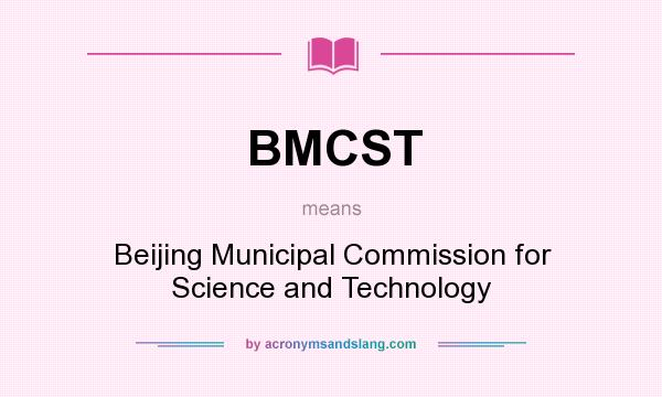 What does BMCST mean? It stands for Beijing Municipal Commission for Science and Technology