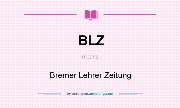 What does BLZ mean? It stands for Bremer Lehrer Zeitung