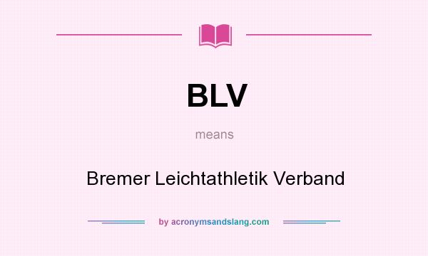 What does BLV mean? It stands for Bremer Leichtathletik Verband
