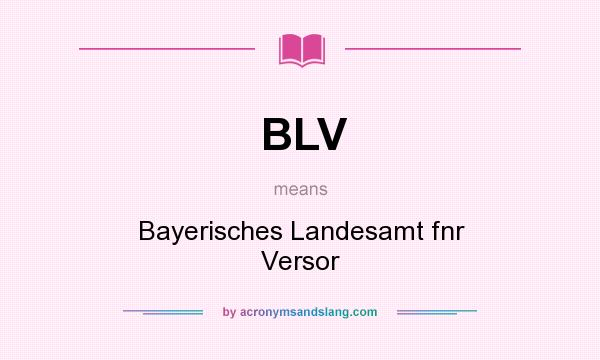 What does BLV mean? It stands for Bayerisches Landesamt fnr Versor