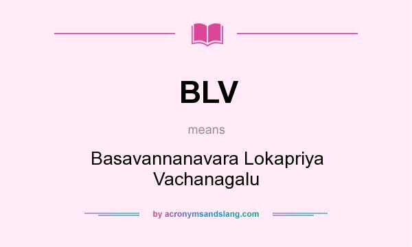 What does BLV mean? It stands for Basavannanavara Lokapriya Vachanagalu