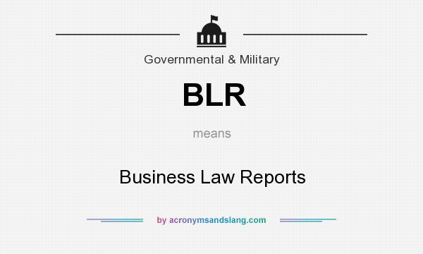What does BLR mean? It stands for Business Law Reports