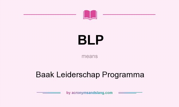 What does BLP mean? It stands for Baak Leiderschap Programma
