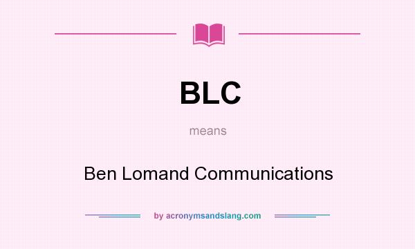 What does BLC mean? It stands for Ben Lomand Communications