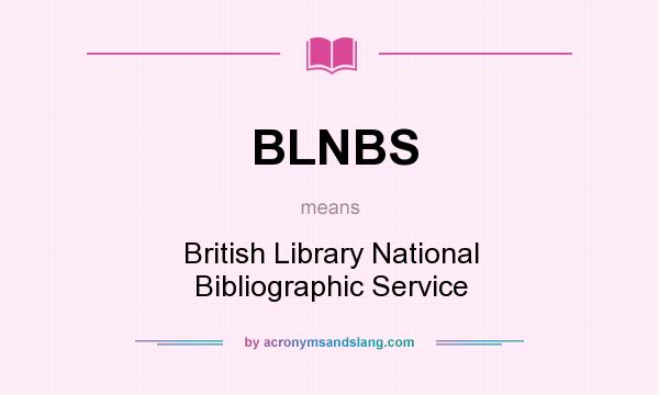 What does BLNBS mean? It stands for British Library National Bibliographic Service