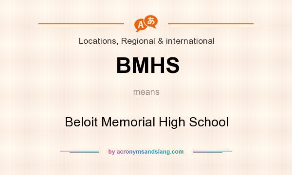 What does BMHS mean? It stands for Beloit Memorial High School