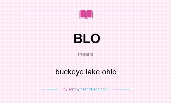 What does BLO mean? It stands for buckeye lake ohio
