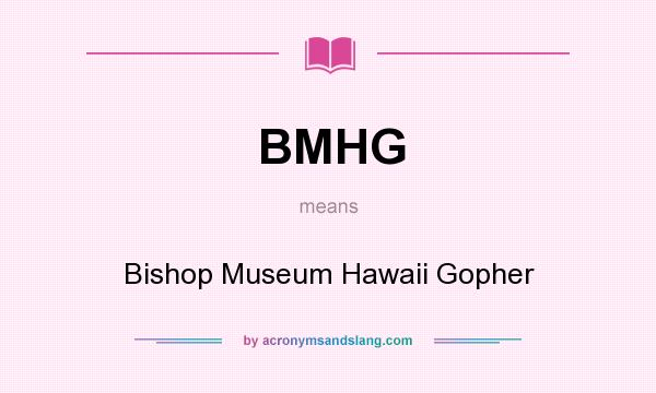 What does BMHG mean? It stands for Bishop Museum Hawaii Gopher