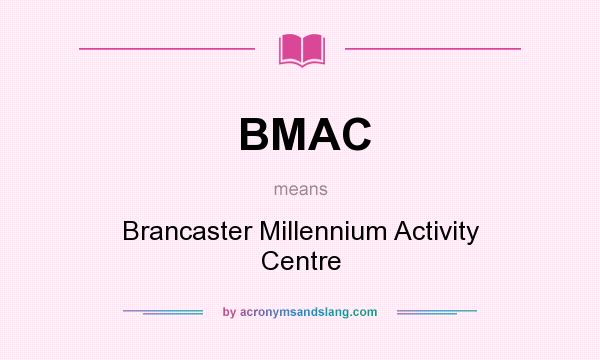 What does BMAC mean? It stands for Brancaster Millennium Activity Centre