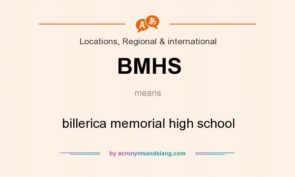 What does BMHS mean? It stands for billerica memorial high school