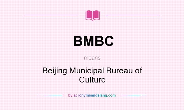 What does BMBC mean? It stands for Beijing Municipal Bureau of Culture