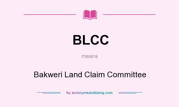 What does BLCC mean? It stands for Bakweri Land Claim Committee