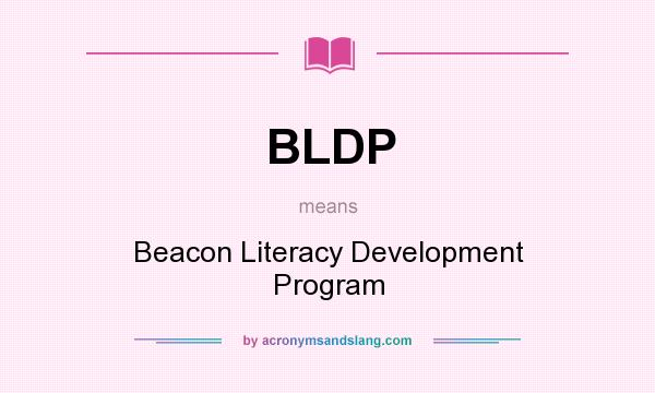 What does BLDP mean? It stands for Beacon Literacy Development Program