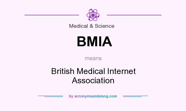 What does BMIA mean? It stands for British Medical Internet Association